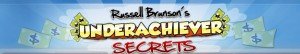 Underachiever Secrets
