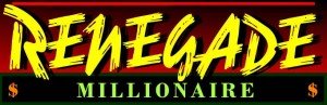 Renegade Millionaire