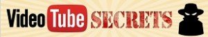 Video Tube Secrets